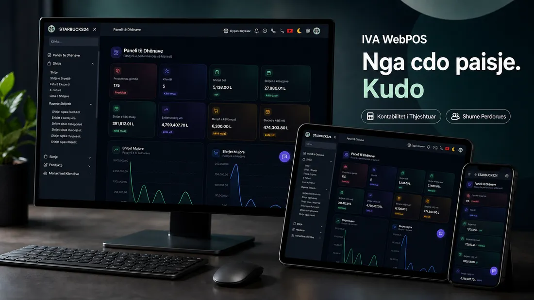 WebPOS në desktop, tablet dhe telefon me akses nga çdo pajisje, shumë përdorues dhe kontabilitet të thjeshtuar